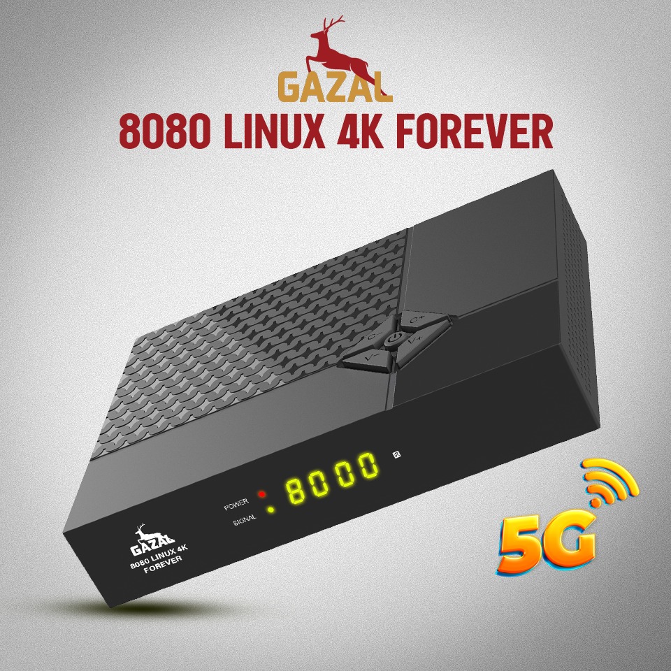 GAZAL 8080 LINUX 4K FOREVER